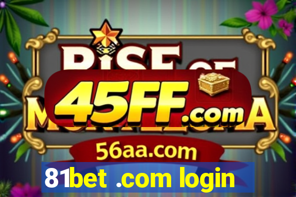 81bet .com login